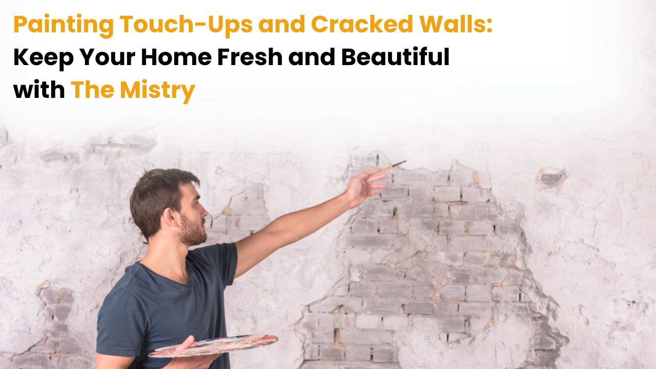 Painting Touch-Ups & Wall Crack Repairs in India | The Mistry