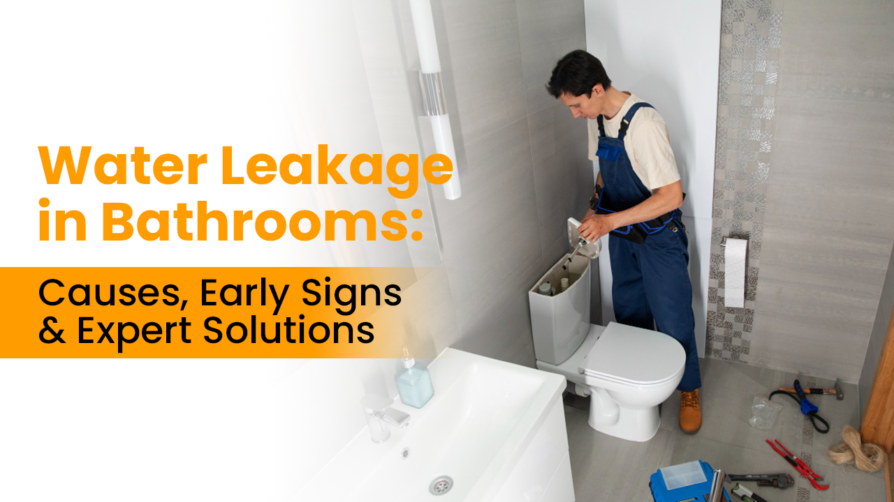 Bathroom Water Leakage: Causes, Signs & Expert Solutions | The Mistry