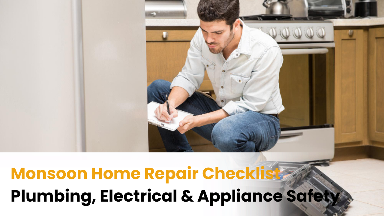 Monsoon Home Repair Checklist | Plumbing, Electrical & Appliance Safety – The Mistry