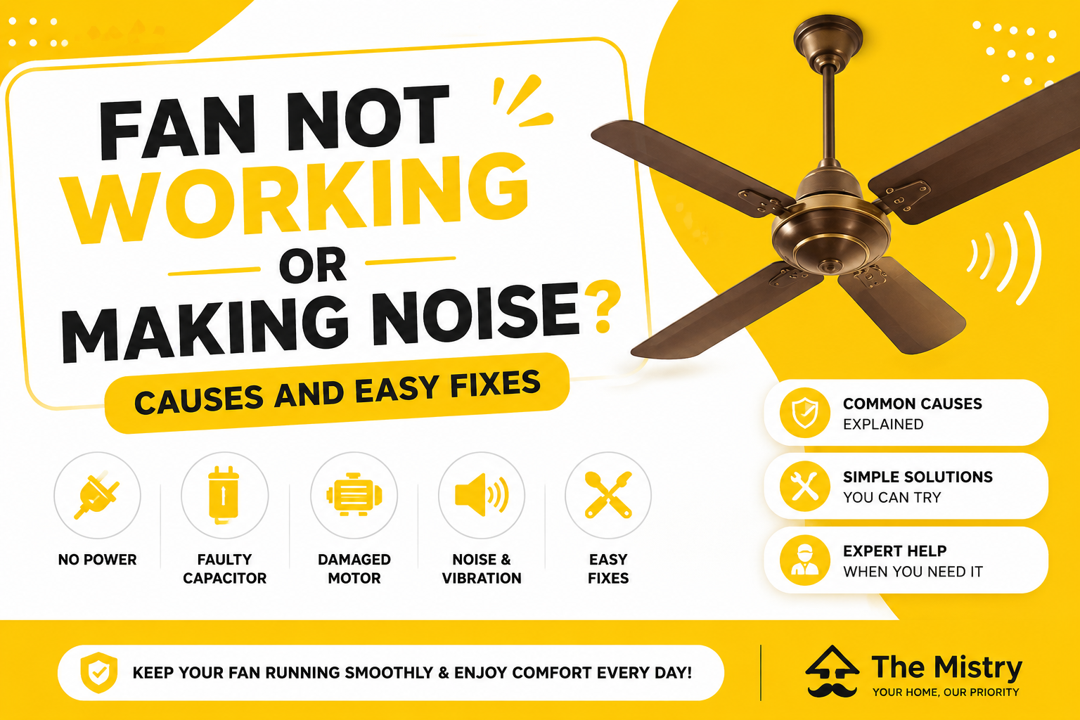 Fan Not Working or Making Noise? Common Causes and Easy Fixes for Every Home